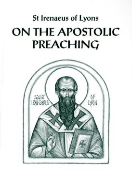 On the Apostolic Preaching (Popular Patristics #17) By St Irenaeus of Lyons Cover Image
