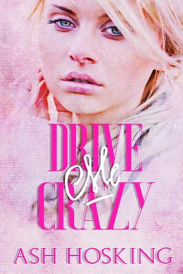Drive Me Crazy (The Missing Pieces #2)