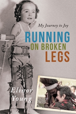 Running on Broken Legs By Elinor Young Cover Image