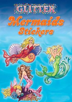 Glitter Mermaids Stickers (Dover Little Activity Books Stickers)
