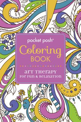 Pocket Posh Adult Coloring Book: Art Therapy for Fun & Relaxation (Pocket Posh Coloring Books #1) Cover Image