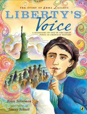 The Story of Emma Lazarus: Liberty's Voice: A Biography of One of the Great Poets in American History