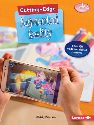 Cutting-Edge Augmented Reality (Searchlight Books (TM) -- Cutting-Edge Stem) Cover Image