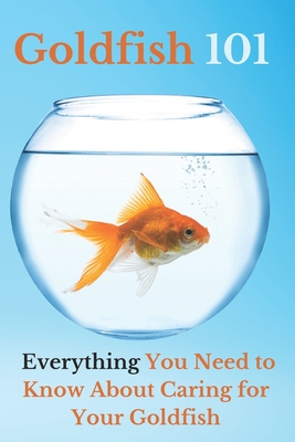 Goldfish 101: Everything You Need to Know About Caring for Your Goldfish Cover Image