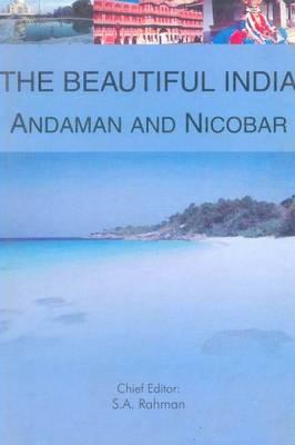 The Beautiful India - Andaman & Nicobar  By Syed Amanur Rahman (Editor), Balraj Verma (Editor) Cover Image