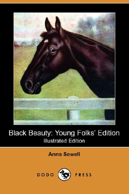 Black Beauty: Young Folks' Edition (Illustrated Edition) (Dodo Press)