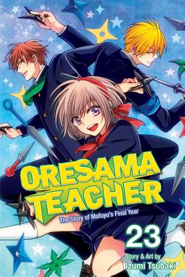 Oresama Teacher, Vol. 23 By Izumi Tsubaki Cover Image