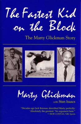 The Fastest Kid On the Block: The Marty Glickman Story (Sports and Entertainment)