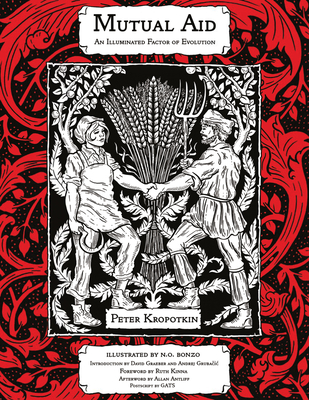 Mutual Aid: An Illuminated Factor of Evolution (Kairos) By Peter Kropotkin, N. O. Bonzo (Illustrator), David Graeber (Introduction by) Cover Image