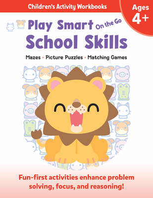 Play Smart On the Go School Skills 4+: Mazes, Picture Puzzles, Matching Games (Play Smart On the Go Activity Workbooks) By Isadora Smunket, Smunket Cover Image