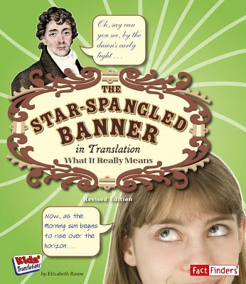 The Star Spangled Banner in Translation: What It Really Means (Kids' Translations) By Elizabeth Raum Cover Image