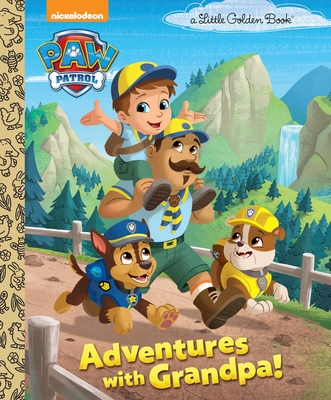 Adventures with Grandpa! (PAW Patrol) (Little Golden Book) Cover Image