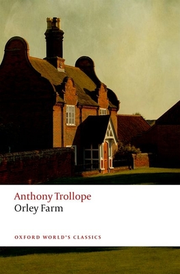 Orley Farm (Oxford World's Classics) By Anthony Trollope, Francis O'Gorman (Editor) Cover Image