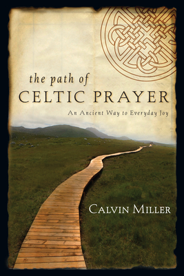 The Path of Celtic Prayer: An Ancient Way to Everyday Joy Cover Image