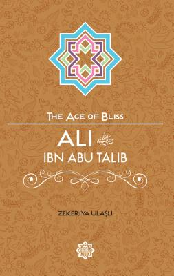 Ali Ibn ABI Talib (Age of Bliss) Cover Image