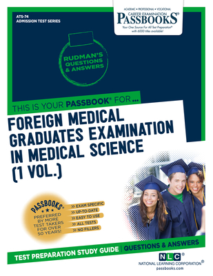 Foreign Medical Graduates Examination In Medical Science (FMGEMS) (1 Vol.) (ATS-74): Passbooks Study Guide (Admission Test Series (ATS) #74) By National Learning Corporation Cover Image