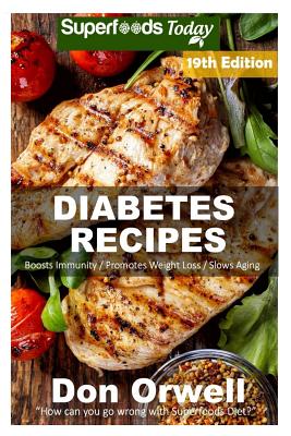 Diabetes Recipes: Over 255 Diabetes Type-2 Quick & Easy Gluten Free Low Cholesterol Whole Foods Diabetic Eating Recipes full of Antioxid Cover Image