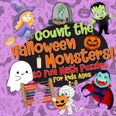 Count the Halloween monsters!: 20 fun math puzzles for kids ages 2-5 Cover Image