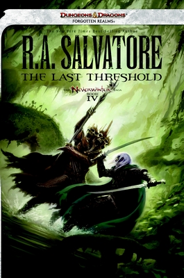 The Last Threshold The Legend Of Drizzt 26 Mass Market Politics And Prose Bookstore