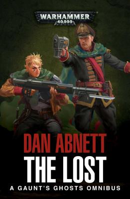 The Lost: A Gaunt's Ghosts Omnibus