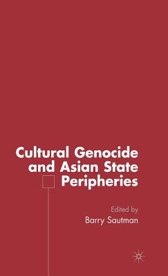 Cultural Genocide and Asian State Peripheries By B. Sautman (Editor) Cover Image