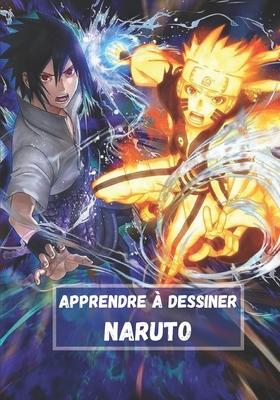 Apprendre à dessiner Naruto: Dessinez vos personnages préférés étape par étape / Avec des dessins HD pour vous aider à mieux dessiner By Sertiko Xixtaz Cover Image