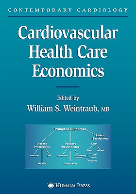 Cardiovascular Health Care Economics (Contemporary Cardiology) Cover Image