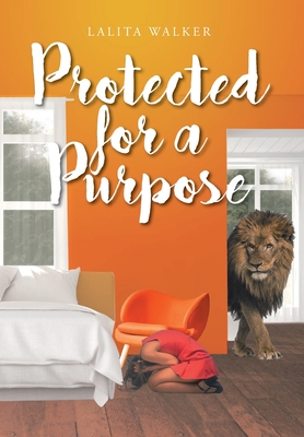 Protected for a Purpose By Lalita Walker Cover Image