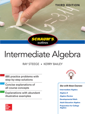 Schaum's Outline of Intermediate Algebra, Third Edition By Ray Steege, Kerry Bailey Cover Image