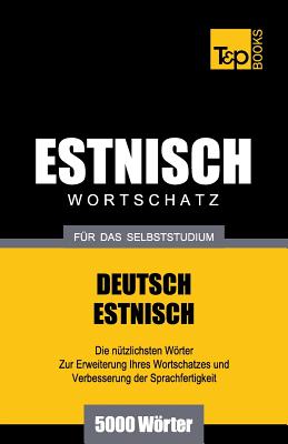 Estnischer Wortschatz für das Selbststudium - 5000 Wörter (German Collection #85)