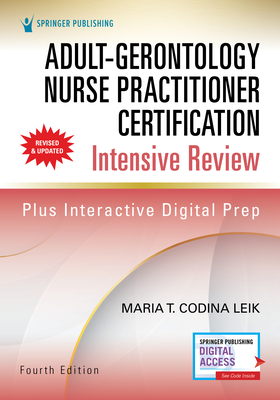 Adult-Gerontology Nurse Practitioner Certification Intensive Review, Fourth Edition Cover Image