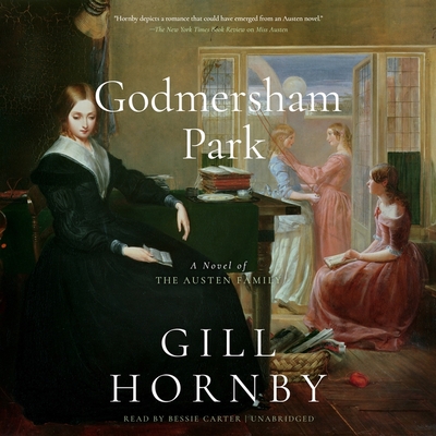 Godmersham Park By Gill Hornby, Bessie Carter (Read by) Cover Image