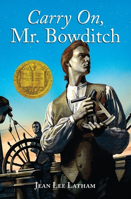 Carry On, Mr. Bowditch: A Newbery Award Winner By Jean Lee Latham, Mary R. Walsh Cover Image