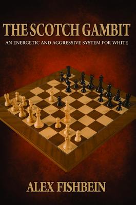 The Scotch Gambit: An Energetic and Aggressive System for White Cover Image