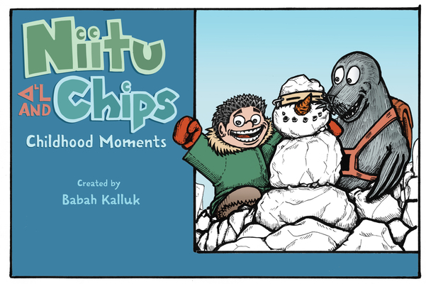 Niitu and Chips: Childhood Moments By Babah Kalluk, Babah Kalluk (Illustrator) Cover Image