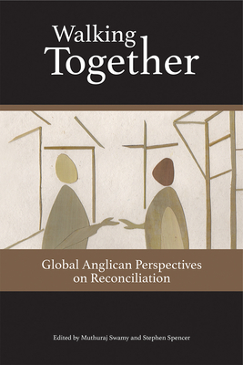 Walking Together: Global Anglican Perspectives on Reconciliation Cover Image