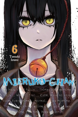 Mieruko-chan, Vol. 6 By Tomoki Izumi Cover Image