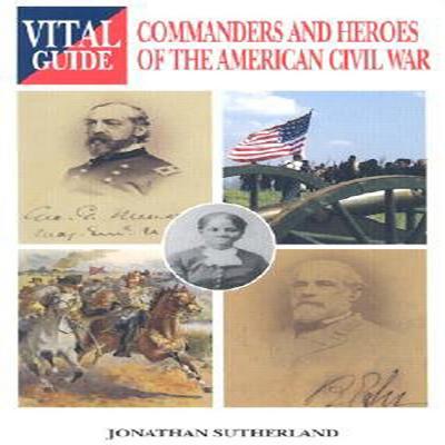 Cover for Commanders and Heroes of the American Civil War