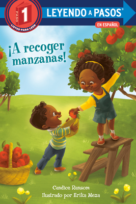 ¡A recoger manzanas! (Apple Picking Day! Spanish Edition) (LEYENDO A PASOS (Step into Reading)) By Candice Ransom, Erika Meza (Illustrator) Cover Image