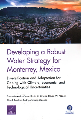 Developing a Robust Water Strategy for Monterrey, Mexico: Diversification and Adaptation for Coping with Climate, Economic, and Technological Uncertai Cover Image