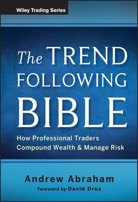 The Trend Following Bible (Wiley Trading #592) Cover Image