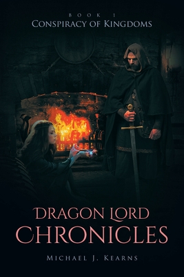 Dragon Lord Chronicles: Conspiracy of Kingdoms Cover Image