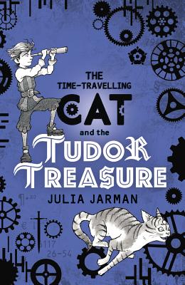 The Time-Travelling Cat and the Tudor Treasure By Julia Jarman Cover Image