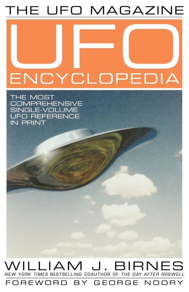 The UFO Magazine UFO Encyclopedia: The Most Compreshensive Single-Volume UFO Reference in Print By William J. Birnes Cover Image
