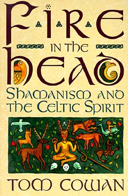 Fire in the Head: Shamanism and the Celtic Spirit Cover Image