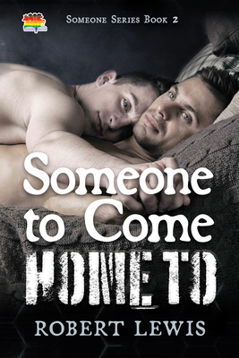 Someone to Come Home To (Someone to Love #2) By Robert Lewis Cover Image