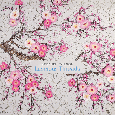 Stephen Wilson: Luscious Threads By Ted Vassilev, Eleanor Heartney (Text by (Art/Photo Books)), Bruce Helander (Text by (Art/Photo Books)) Cover Image