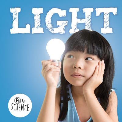 Light (First Science) By Steffi Cavell-Clarke Cover Image