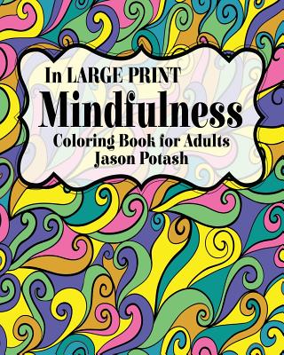 Mindfulness Coloring Book for Adults ( In Large Print) (Paperback