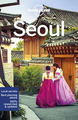 Lonely Planet Seoul 9 (Travel Guide) By Thomas O'Malley, Phillip Tang Cover Image